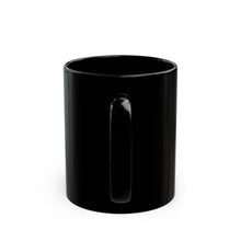 Load image into Gallery viewer, BLACK Mug (11oz)